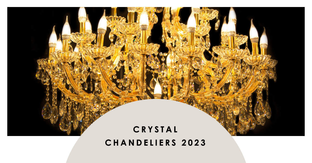 Crystal Chandeliers 2023