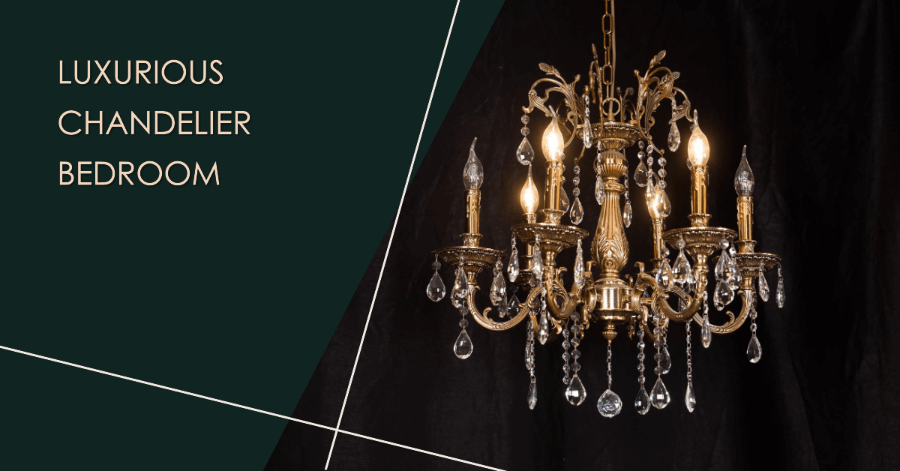 Unveiling the Magic of Chandeliers for Bedroom Decor